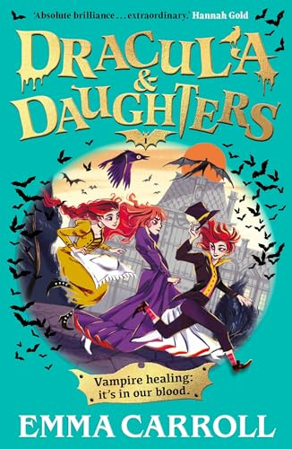Dracula & Daughters: 'Absolute brilliance...extraordinary.' Hannah Gold