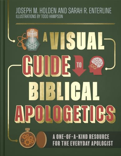 A Visual Guide to Biblical Apologetics: A One-of-a-Kind Resource for the Everyday Apologist | Understanding and Defending Your Faith