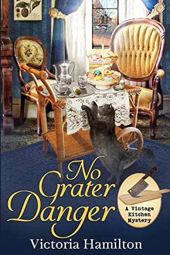 No Grater Danger: Volume 7 (A Vintage Kitchen Mystery)