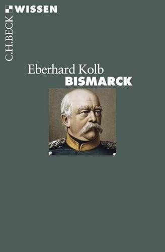 Bismarck (C.H.BECK Wissen)