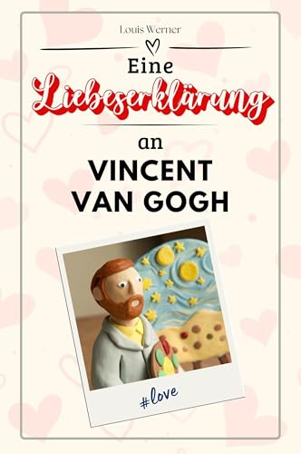 Eine Liebeserklärung an Vincent van Gogh: Die große Hommage - das perfekte Geschenk für Weihnachten und Geburtstag und jeden Anlass