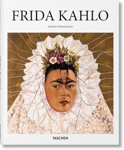 Frida Kahlo: Leid und Leidenschaft / 1907-1954 (Basic Art)