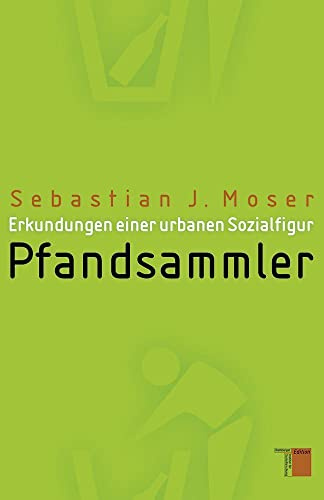 Pfandsammler: Erkundungen einer urbanen Sozialfigur