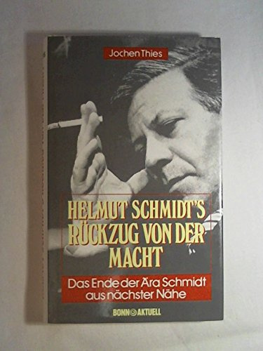 Helmut Schmidt's Rückzug von der Macht. Das Ende der Ära Schmidt aus nächster Nähe