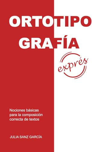 Ortotipografía exprés: Nociones básicas para la composición correcta de textos