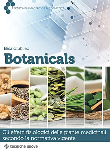 Botanicals. Gli effetti fisiologici delle piante medicinali secondo la normativa vigente