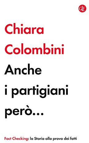 Anche i partigiani però...