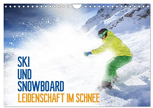 Ski und Snowboard - Leidenschaft im Schnee (Wandkalender 2026 DIN A4 quer), CALVENDO Monatskalender: Ein ganzes Jahr lang das Hochgefühl des Wintersports (CALVENDO Sport)