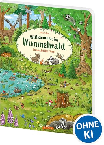 Willkommen im Wimmelwald - Entdecke die Tiere!: Großes Wimmelbuch für Kinder ab 2 Jahren - Besuche die Tierfreunde im märchenhaften Wimmelwald - Zum Suchen, Entdecken und Spaß haben
