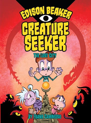 Edison Beaker, Creature Seeker: The Lost City