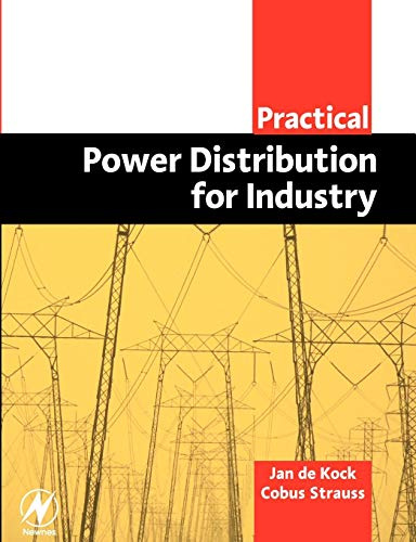 Practical Power Distribution for Industry (Practical Professional Books from Elsevier)