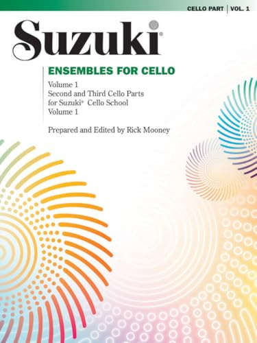 Ensembles for Cello, Volume 1: Second and Third Cello Parts for Suzuki Cello School Volume 1
