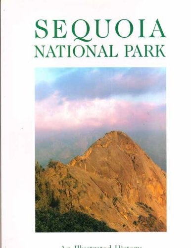 Sequoia National Park: An illustrated history