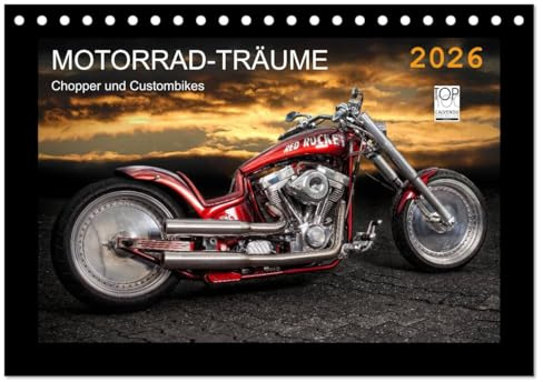 Motorrad-Träume – Chopper und Custombikes (Tischkalender 2026 DIN A5 quer), CALVENDO Monatskalender: Harley-Davidson und außergewöhnliche Custombikes (CALVENDO Mobilitaet)