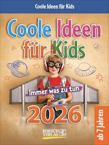Coole Ideen für Kids 2026: Aufstellbarer Tages-Abreisskalender für Kinder mit Rätseln und Spielen I 12 x 16 cm