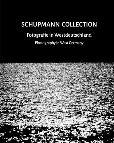 Schupmann Collection: Fotografie in Westdeutschland / Photography in West Germany