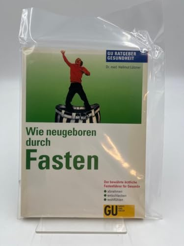 Wie neugeboren durch Fasten, GU Ratgeber Gesundheit