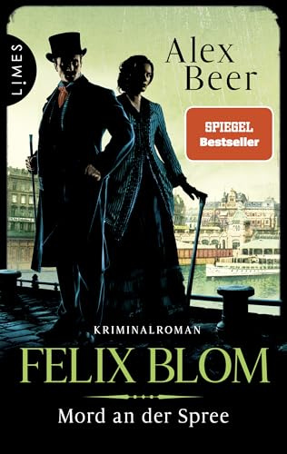 Felix Blom - Mord an der Spree: Kriminalroman - Der Berliner Gentleman-Gauner ermittelt (Ein Felix-Blom-Krimi, Band 3)