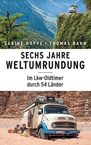 Sechs Jahre Weltumrundung: Im Lkw-Oldtimer durch 54 Länder | Packender Reisebericht über eine spektakuläre Weltreise