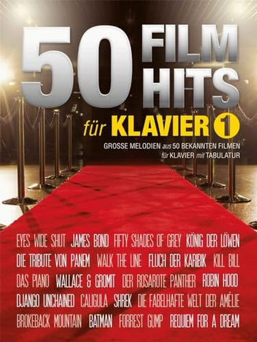 50 Filmhits für Klavier 1 | Beliebte Filmthemen für Klavier | 50 Songs aus Klassikern und aktuellen Filmen | Mit Akkordsymbolen und Texten für Klavierschüler