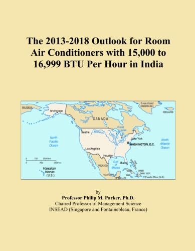 The 2013-2018 Outlook for Room Air Conditioners with 15,000 to 16,999 BTU Per Hour in India