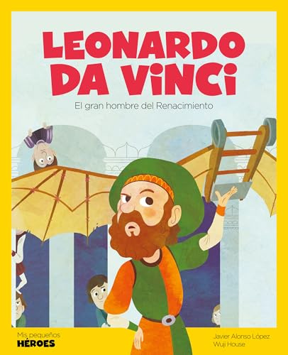 Leonardo da Vinci.El gran genio del Renacimiento | Cuentos para niños para conocer a los grandes personajes de la historia y los valores que los inspiraron