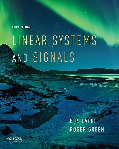 Linear Systems and Signals (The Oxford Electrical and Computer Engineering)