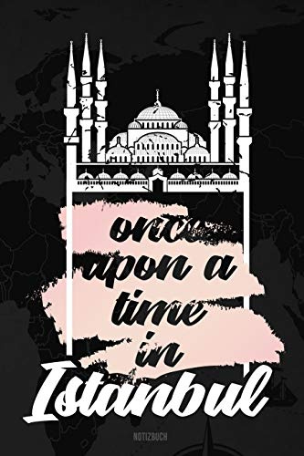 Istanbul Reisetagebuch: A5 Notizheft für deinen Urlaub in Türkei; Reisebuch, Notizbuch, Tagebuch für dich selbst zum Listen, Notizen, Checklisten Schreiben oder als Reisegeschenk