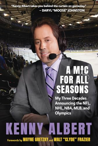 A Mic for All Seasons: My Three Decades Announcing the NFL, Nhl, Nba, Mlb, and Olympics