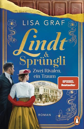 Lindt & Sprüngli (Lindt & Sprüngli Saga 2): Zwei Rivalen, ein Traum. Roman - Die Nr.-1-Bestseller-Saga geht weiter
