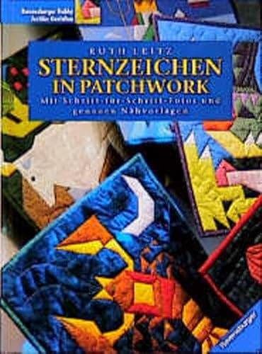 Sternzeichen in Patchwork: Mit Schritt-für-Schritt-Fotos und genauen Nähvorlagen