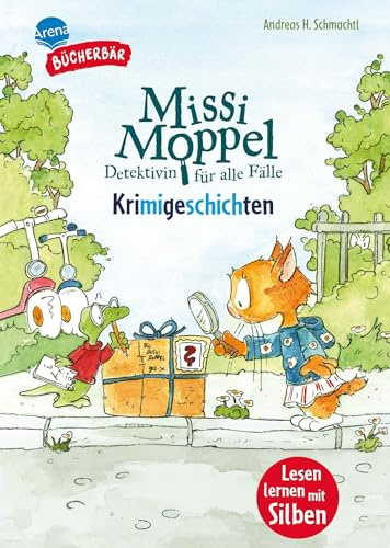 Missi Moppel. Krimigeschichten: Bücherbär: Erstlesebuch mit Silbenmethode, 4 spannende Detektivgeschichten ab der 1. Klasse (Der Bücherbär: Lesen lernen mit Silben)