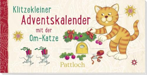 Klitzekleiner Adventskalender mit der Om-Katze: 24 weihnachtliche Sprüche im Hosentaschenformat, ideales Wichtelgeschenk oder für selbstgemachte Adventskalender
