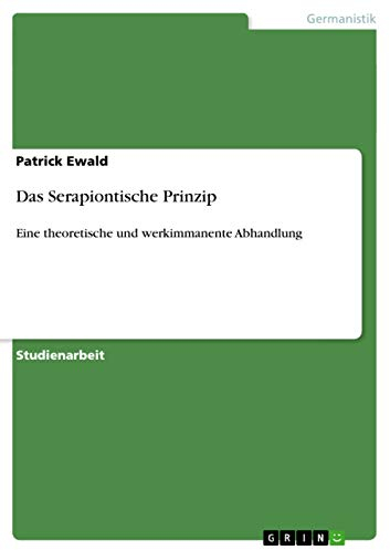 Das Serapiontische Prinzip: Eine theoretische und werkimmanente Abhandlung