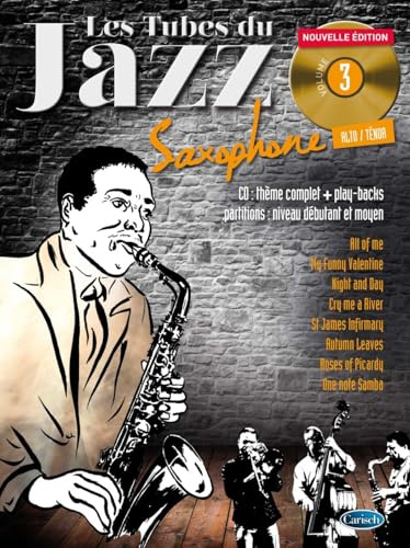 Les Tubes Du Jazz Saxophone Volume 3: Nouvelle Edition
