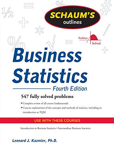 Schaum's Outline of Business Statistics, Fourth Edition
