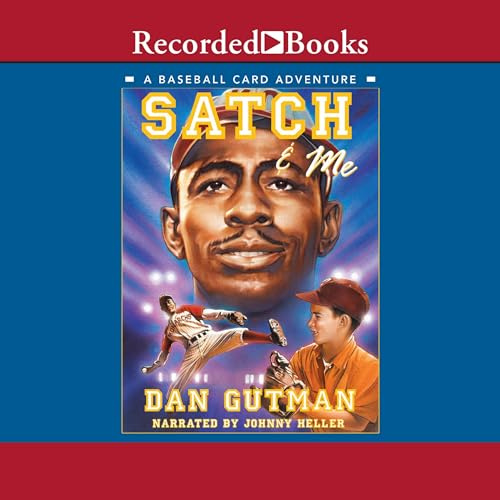 Satch & Me (The Baseball Card Adventures)