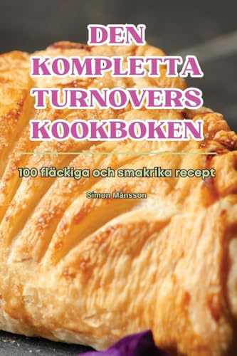 Den Kompletta Turnovers Kookboken