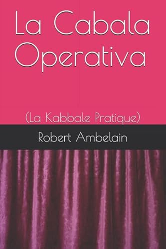La Cabala Operativa: (La Kabbale Pratique)