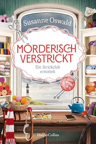 Mörderisch verstrickt - Ein Strickclub ermittelt: Kriminalroman | Erfolgsautorin Susanne Oswald auf Krimi-Kurs | Spannung und Stricken | Wunderbarer Cozy Crime für den Sommerurlaub: 1