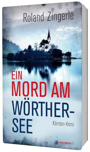 Ein Mord am Wörthersee: Kärnten-Krimi (Sablatnig-Krimi, Band 1)