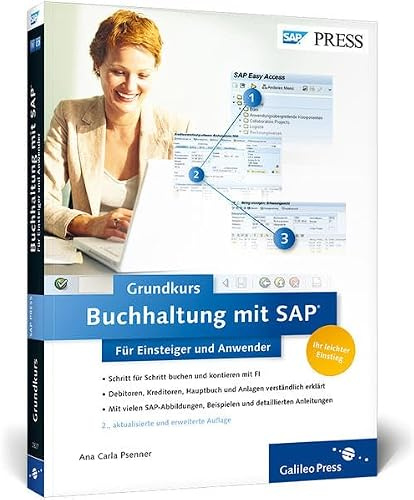 Buchhaltung mit SAP: Der Grundkurs für Einsteiger und Anwender: Ihr Schnelleinstieg ins SAP-Finanzwesen (SAP FI) (SAP PRESS)