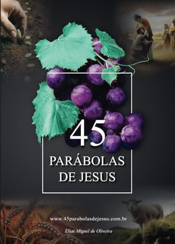 45 Parábolas de Jesus: Um guia de pregação