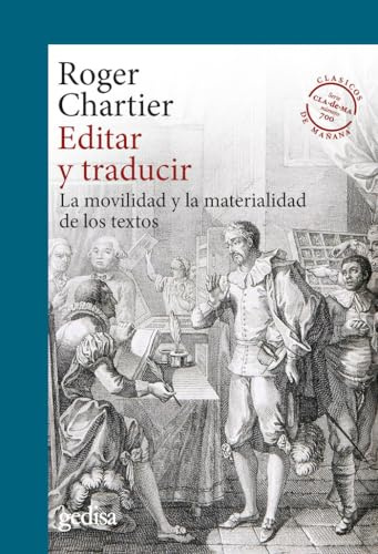 Editar y Traducir; La movilidad y la materialidad de los textos: 302700 (CLA-DE-MA / Historia)