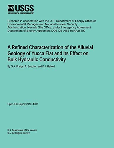 A Refined Characterization of the Alluvial Geology of Yucca Flat And Its Effect on Bulk Hydraulic Conductivity