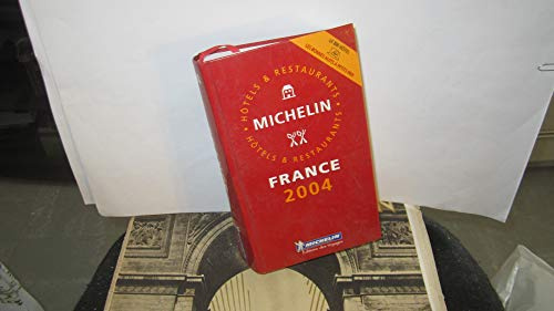 Michelin Red Guide 2004 France: Hotels & Restaurants