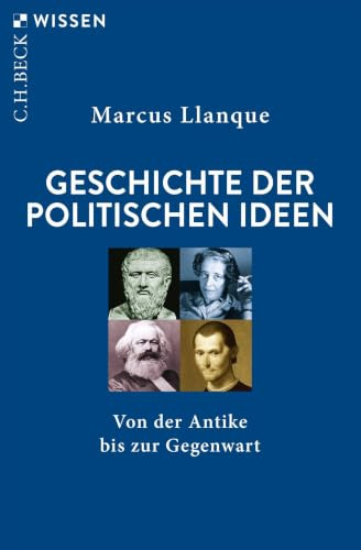 Geschichte der politischen Ideen: Von der Antike bis zur Gegenwart (C.H.BECK Wissen)