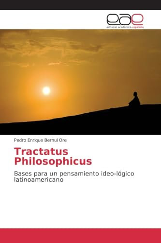 Tractatus Philosophicus: Bases para un pensamiento ideo-lógico latinoamericano