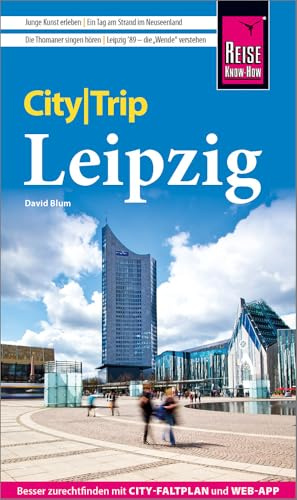 Reise Know-How CityTrip Leipzig: Reiseführer Leipzig mit Stadtplan und kostenloser Web-App