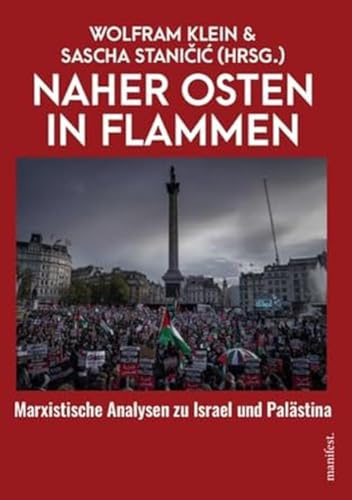 Naher Osten in Flammen: Marxistische Analysen zu Israel und Palästina